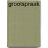 Grootspraak