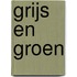 Grijs en groen