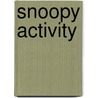 Snoopy activity by Unknown