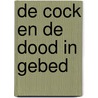 De Cock en de dood in gebed by A.C. Baantjer
