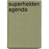 Superhelden agenda door Onbekend