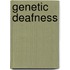 Genetic deafness