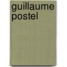 Guillaume postel by Unknown