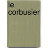 Le corbusier by Julie Cohen