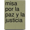 Misa por la Paz y la Justicia door Osvaldo Catena