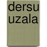 Dersu Uzala door Kurozawa