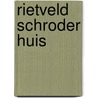 Rietveld schroder huis door Paul Overy