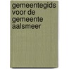 Gemeentegids voor de gemeente aalsmeer door Onbekend