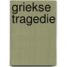 Griekse tragedie door Nicaise