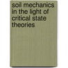 Soil mechanics in the light of critical state theories door J.A.R. Ortigao