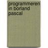 Programmeren in Borland Pascal by J. Duntemann