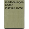 Mededelingen nederl. instituut rome door Onbekend