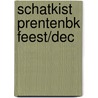 SCHATKIST PRENTENBK FEEST/DEC by Div