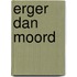 Erger dan moord