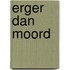 Erger dan moord