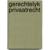 Gerechtelyk privaatrecht by Lemmens