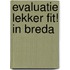 Evaluatie Lekker Fit! in Breda