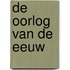 De oorlog van de Eeuw