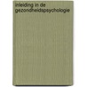 Inleiding in de gezondheidspsychologie door T. Vollink