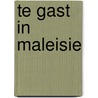 Te gast in Maleisie by Kees van Teeffelen