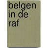 Belgen in de RAF by J.L. Roba