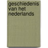Geschiedenis van het Nederlands by Marijke van der Wal