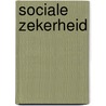 Sociale zekerheid by G.J. van Noort