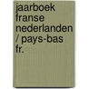 Jaarboek franse nederlanden / pays-bas fr. door Onbekend