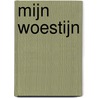 Mijn woestijn by Waris Dirie