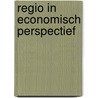 Regio in economisch perspectief door M.J.P.M. Peek