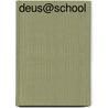 Deus@school by Kristien Seels