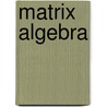 Matrix algebra door C. van Mechelen