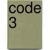 Code 3 by Onno W. Boers