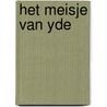 Het meisje van Yde by R. Vanhoeck