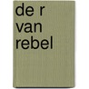De R van rebel by Peter R. de Vries