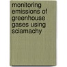 Monitoring emissions of greenhouse gases using sciamachy door Onbekend