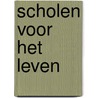 Scholen voor het leven by Bert Roebben