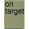 On target by M.J.W. Buiter-van der Knaap