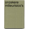 Onzekere milieurisico's door F. Van Ballegooie