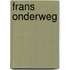 Frans onderweg
