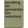 Bevolking der gemeenten van nederland door Onbekend
