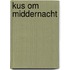 Kus om middernacht