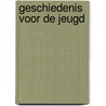 Geschiedenis voor de jeugd by Maccord