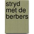 Stryd met de berbers