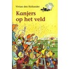 Kanjers op het veld door Vivian den Hollander