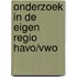 Onderzoek in de eigen regio havo/vwo