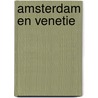 Amsterdam en venetie by Unknown