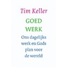 Goed werk door Tim Keller