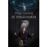 De spiegelmaker door Philipp Vandenberg