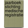 Jaarboek stichting medische registratie by Unknown